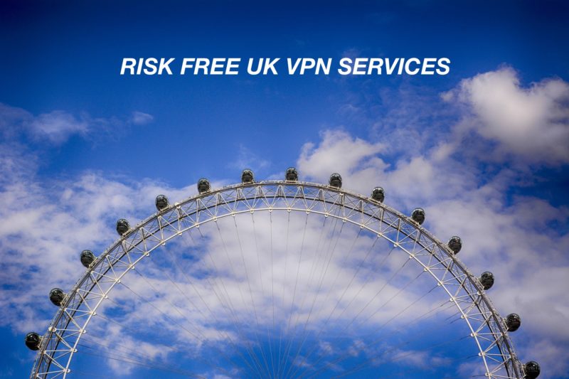 Best Risk Free UK VPN Services