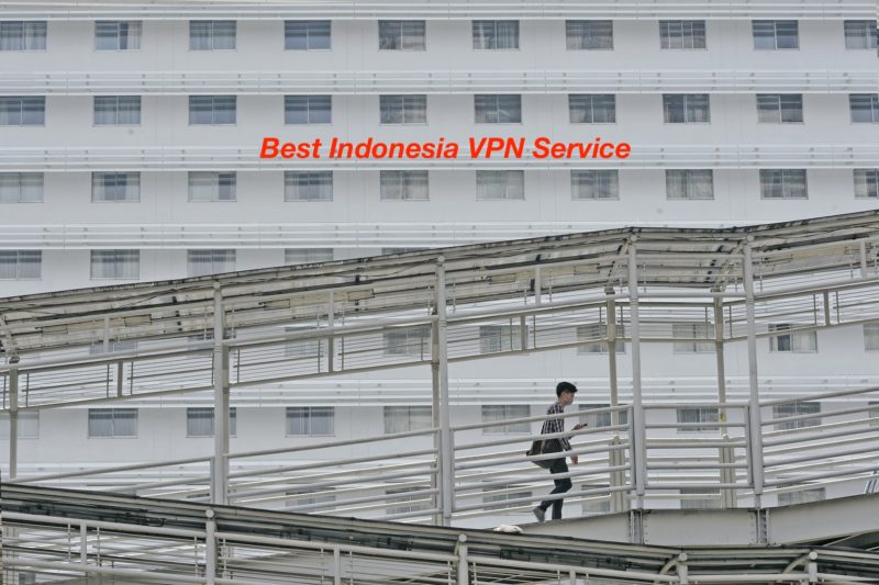 Best Indonesia VPN Service